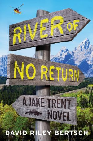 [Jake Trent 02] • River of No Return